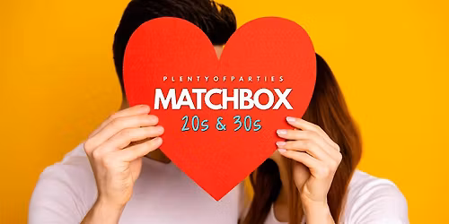 Valentine's Day Match.Box Singles Party | 20s & 30s  Dating @ Lovejoys