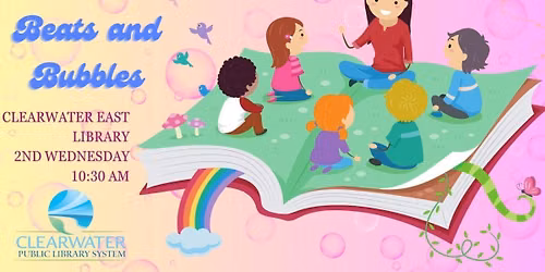 Books, Beats, and Bubbles @ Clearwater East Community Library 