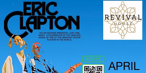 Just One Night. A Celebration of the Timeless Music of Eric Clapton