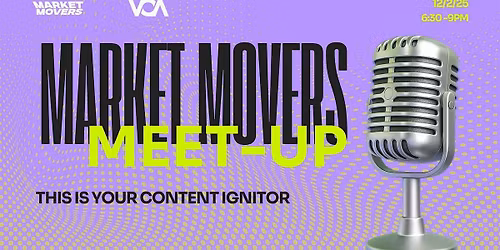 Market Movers Meet-Up | A Content Ignitor by Visual Content Agency