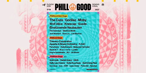PhillGood Festival | The Cure, Gorillaz, Moby & more | 17\u201319 July | Rowing Canal, Plovdiv, Bulgaria