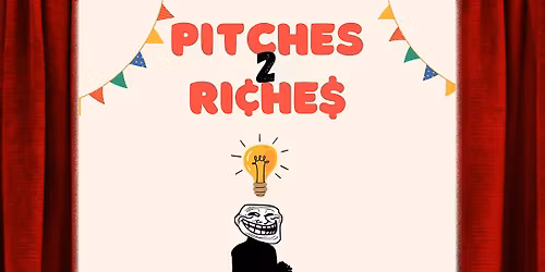 Pitches 2 Riches Comedy Show