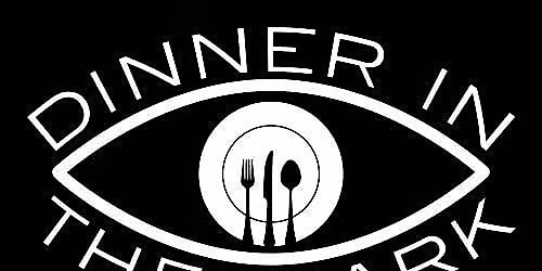 DINNER IN THE DARK -HUDSON'S RESTAURANT