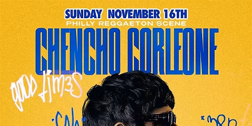 CHENCHO CORLEONE LIVE IN PHILLY\/ THE AVE LIVE