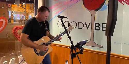 MikeWolfeLIVE @ Good Vibes Winery 7-9pm!