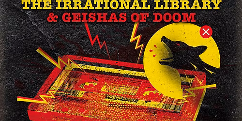 Irrational Geishas in a Library of Doom / Split Cassette release show