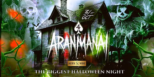 ARANMANAI 4.0 | Halloween Clubbing | London | 31st Oct
