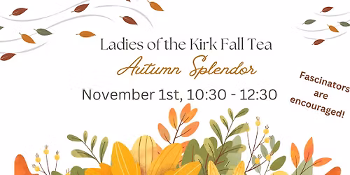 Autumn Splendor -- Ladies of the Kirk Fall Tea