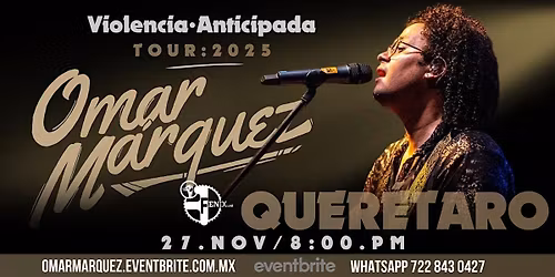 Omar M\u00e1rquez | Violencia Anticipada \u00b7 Tour 2025 | QUER\u00c9TARO