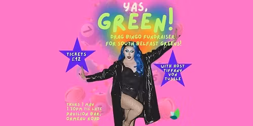 DRAG BINGO FUNDRAISER FOR SOUTH BELFAST GREENS! 