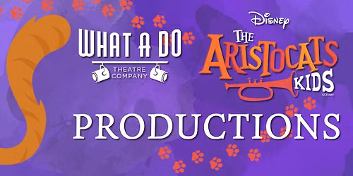 What A Do Theatre Presents: Aristocats Kids