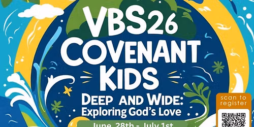 Covenant Kids VBS 2026 Deep And Wide: Exploring God's Love