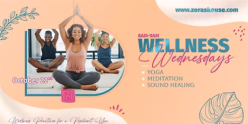 Wellness Wednesdays @ Zora\u2019s House -  Ibeliz Guadalupe