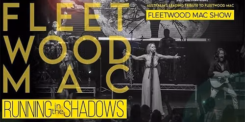 Fleetwood Mac Show Running In The Shadows