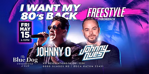 I Want My 80\u2019s  Back: Johnny O & DJ Johnny Quest Performing Live