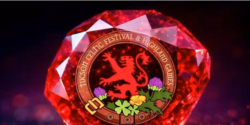 40th Annual Tucson Celtic Festival and Scottish Highland Games