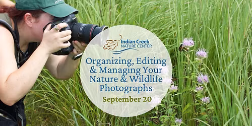 Organizing, Editing & Managing Your Nature and Wildlife Photographs