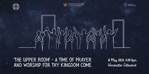 'The Upper Room' - A Time of Prayer & Worship