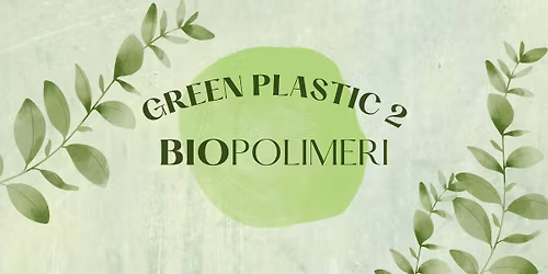 GREEN PLASTIC 2: BIOPOLIMERI