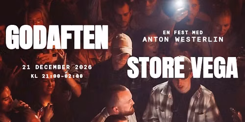 GODAFTEN - EN FEST MED ANTON WESTERLIN - VEGA