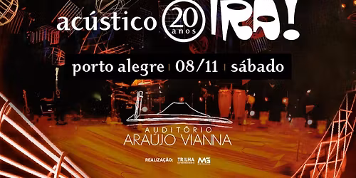 IRA! - AC\u00daSTICO 20 ANOS no Ara\u00fajo Vianna | Porto Alegre\/RS