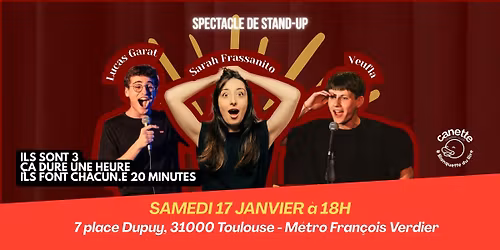 Spectacle de stand up \u00e0 Toulouse - Lucas Garat, Sarah Frassanito & Veufla