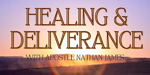Healing and Deliverance