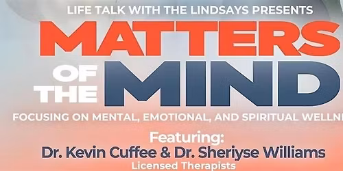 Matters of the Mind: Focusing on Mental & Emotional Wellnes
