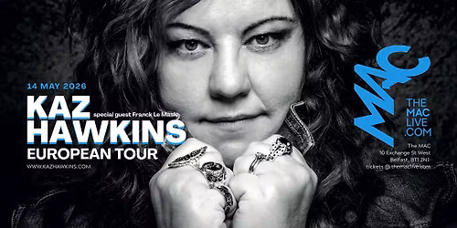 \u2605 Kaz Hawkins 'My Life And I' Live at The MAC, BELFAST \u2605