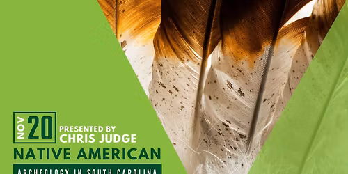 Community Lecture: Native American Archeology in South Carolina by Christopher Judge