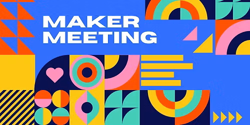 Meeting of the Makers