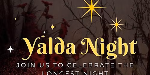 Yalda Celebration: A night of meditation, spell jars & rituals
