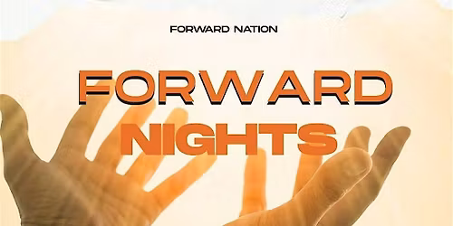 FORWARD NIGHTS - 21 November 2025