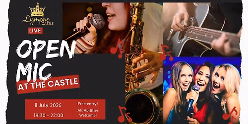 \ud83c\udfa4 Open Mic Night at Lympne Castle