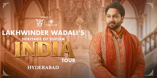 Lakhwinder Wadali India Tour - Hyderabad