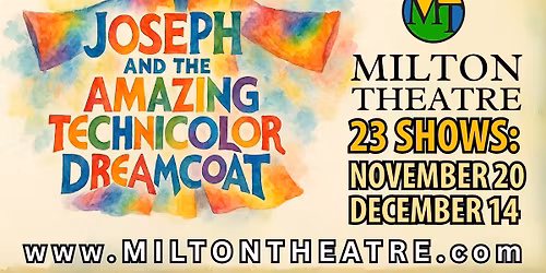 Joseph & The Amazing Technicolor Dreamcoat - Milton Theatre Mainstage Production 2025