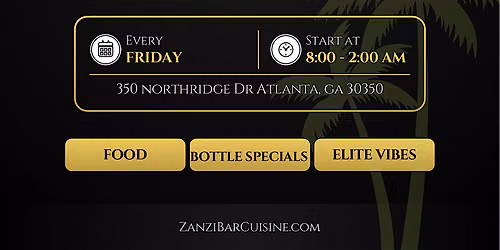 First Class Friday at Zanzibar ATL