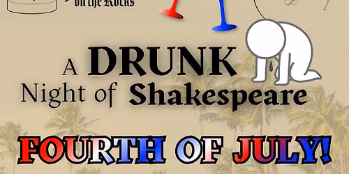 Red, White, and Montague: A DRUNK NIGHT OF SHAKESPEARE