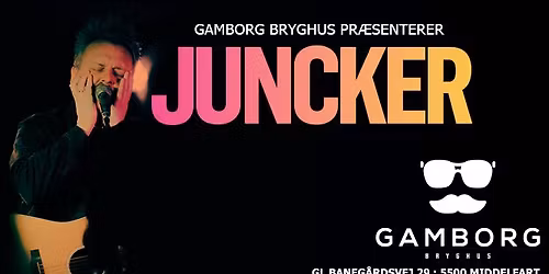 JUNCKER \/ Gratis Koncert