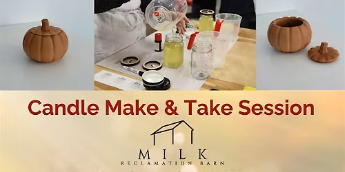 October 2025 Candle Make & Take Session - Pumpkin & Mason Jar