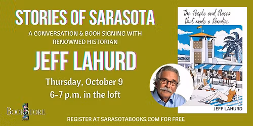Stories of Sarasota: A Conversation & Book Signing with Jeff LaHurd