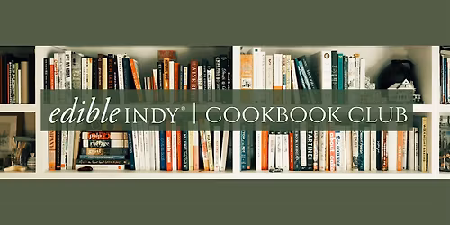 Edible Indy Cookbook Club