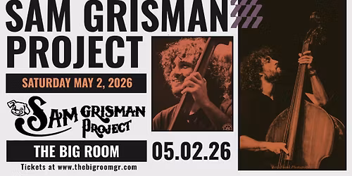Sam Grisman Project at The Big Room!
