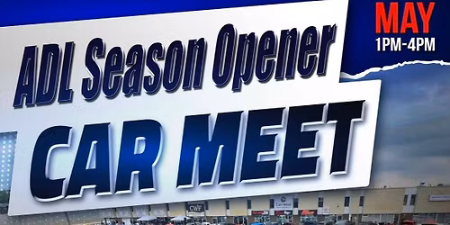 ADL Season Opener Car Meet 