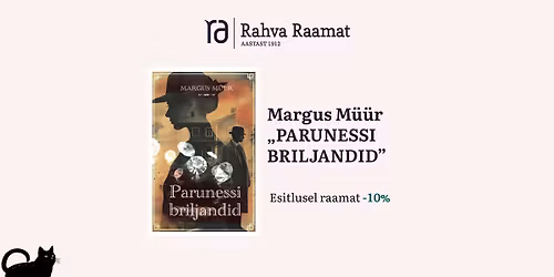 Margus M\u00fc\u00fcri raamatu "Parunessi briljandid" esitlus