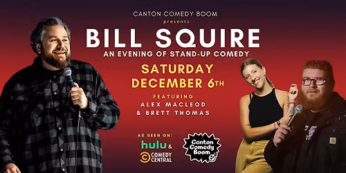 Canton Comedy Boom Presents: Bill Squire