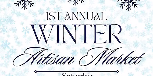 1st Annual Winter Artisan Market