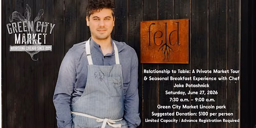 Relationship to Table: A Private Market Tour with Chef Jake Potashnick