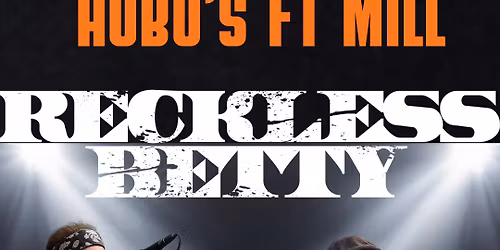 Get Reckless with Betty for a debut gig at Hobos Ft Mill\u2019s HUGE Anniversary party!  