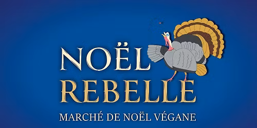 No\u00ebl Rebelle 2025 - March\u00e9 de No\u00ebl v\u00e9gane